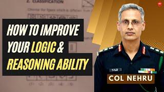 Col M M Nehru's Advice for Boosting Your Logical Thinking Abilities | SSB Reasoning Ability