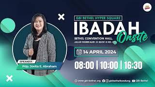 Ibadah di GBI Bethel Bandung - 13 & 14 April 2024
