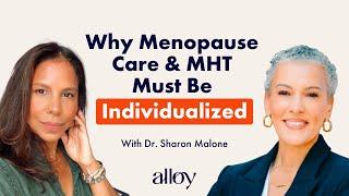 Why Menopause Care and Hormone Therapy Must Be Individualized | Dr. Sharon Malone