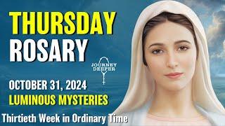 Thursday Rosary  Luminous Mysteries of the Rosary  October 31, 2024 VIRTUAL ROSARY