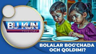 BU KUN - BOLALAR BOG'CHADA OCH QOLDIMI?