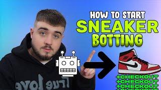 How To Start SNEAKER BOTTING in 2023 **THE BASICS**