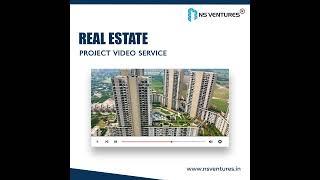 Real Estate Videos | Real Estate Project Video Service | NS Ventures | Project Showcasing Videos