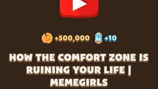 HOW THE COMFORT ZONE IS RUINING YOUR LIFE | MEMEGIRLS | Memefi New Video Code