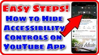 How to turn off accessibility player on YouTube app - Technical Bonus