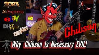 Chibson Guitars: The Necessary Evil Shaking up the Guitar Industry 