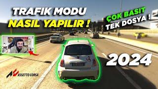 ASETTO CORSA | TRAFİK MODU NASIL YAPILIR ? | 2024 SON SÜRÜM !