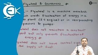 What is Concept of Flywheel and Governors || Ekeeda.com