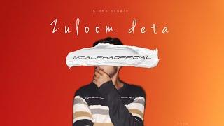 MC ALPHA || ZULOOM DETA  || PROD BY. VEEDY BEATS ||  2k24 || OFFICIAL MUSIC VIDEO MC ALPHA