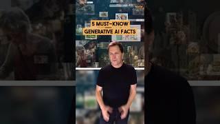 5 Must-Know Generative AI Facts