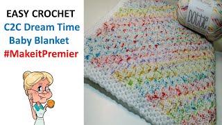 EASY CROCHET Corner to Corner Dream Time baby Blanket -  #MakeitPremier