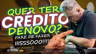 NÃO FAÇA ISSO SE VOCÊ QUER TER CRÉDITO NOVAMENTE COM ESTES BANCOS. SAIBA ESTAS ESTRATÉGIAS.