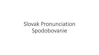 Spodobovanie - Assimilation | Slovak Pronunciation | Slovak With Sam