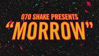 070 Shake - Morrow (Official Audio)