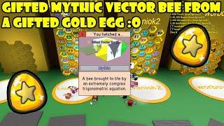 WOW!  MYTHIC GIFTED VECTOR BEE FROM GIFTED GOLD EGG! | Bee Swarm Simulator