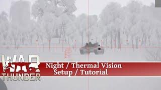 War Thunder - Night Vision, Thermal Vision Setup