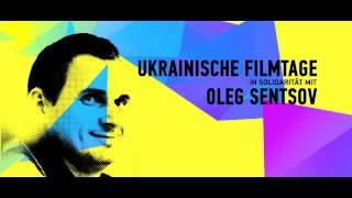 Ukrainische Filmtage in Berlin in Solidarität mit Oleg Sentsov