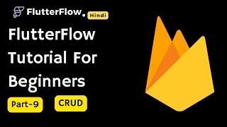 FlutterFlow Tutorial For Beginners CRUD with Firebase: Beginner's Guide to App Data Management