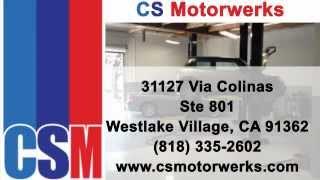 CS Motorwerks, Westlake Village, CA - REVIEWS - Auto Care