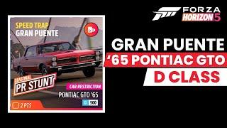 Forza Horizon 5 - Speed Trap: "Gran Puente" - D Class - Pontiac GTO