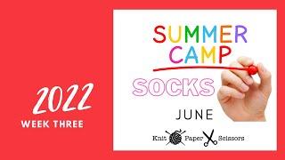 Sock Camp Week Three - June 19th