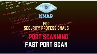 Nmap Tutorial for Security Professionals  | Fast Port Scan