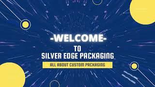 SILVER EDGE PACKAGING - YOUR WHOLESALE PACKAGING PARTNER