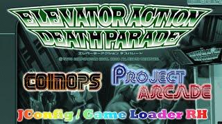 Elevator Action Death Parade Arcade  | CoinOPS | ProjectArcade | JConfig | GameLoaderRH | Settings