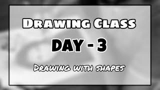 Day - 3 | Drawing Class for Beginners | basic sketching and fundamentals