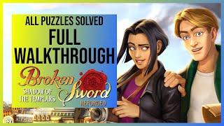 Broken Sword Reforged: Full Gameplay Walkthrough (4K, No Commentary)