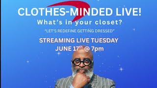 CLOTHES-MINDED LIVE! June 17th