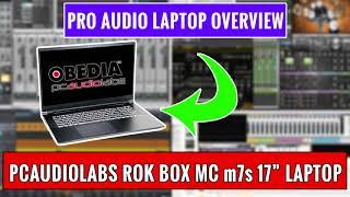 PCAudioLabs MC m7s 17 inch Pro Audio Laptop Overview -- Pro Audio PCs from PCAudioLabs