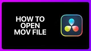 How To Open Mov File In Davinci Resolve Tutorial