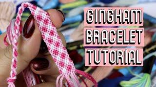 Gingham Bracelet Tutorial [CC] || Friendship Bracelets