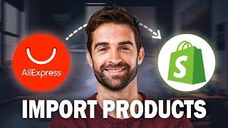 How To Import Products From Aliexpress To Shopify 2024