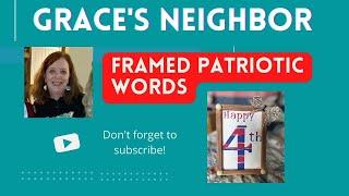 SMALL CREATOR SUNDAY - FRAMED PATRIOTIC WORDS - Declaration of Independence & Happy 4th