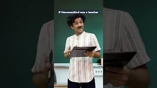 If Hanumankind was a teacher | Manish Kharage