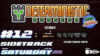 [Sidetrack Saturday 12] Deterministic Dungeon | SO RANDOM