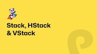 Stack, HStack and VStack