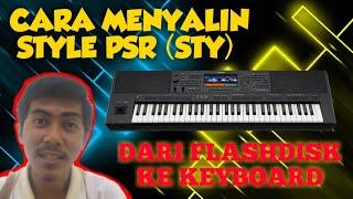 CARA MENYALIN (COPY) STYLE YAMAHA PSR (STY) DARI FLASHDISK KE KEYBOARD