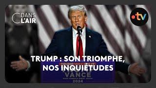 Trump : son triomphe, nos inquiétudes - C dans l’air - 06.11.2024