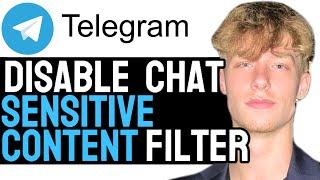 How to Disable Telegram Filter Sensitive Content Feature! (2024 Guide)