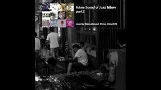 Future Sound Of Jazz Tribute Mix pt.2 (Compost Records) - DJ Set by Eddie A