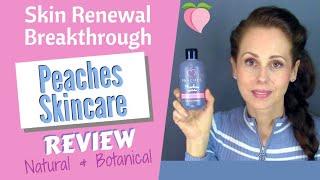 Peaches Skincare Review - Natural Skin Renewal