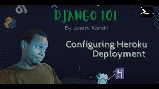 Python Django Tutorial -  Deploying to Heroku