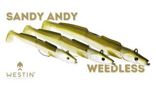 SANDY ANDY WEEDLESS | Westin Fishing