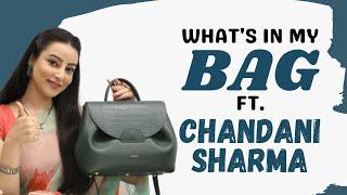 What’s In My Bag ft. Kaamna's Chandni Sharma