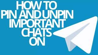 TELEGRAM: HOW TO PIN AND UNPIN IMPORTANT CHATS ON TELEGRAM