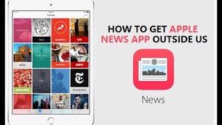 How To Get Apple News App Outside US