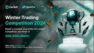 The Deribit x SignalPlus Winter Trading Competition is now LIVE!